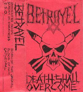 Betrayel : Death Shall Overcome